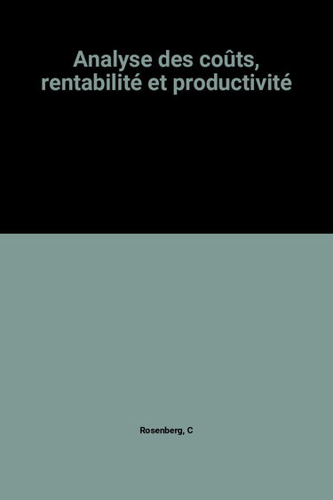 Analyse des coûts, rentabilité et productivité