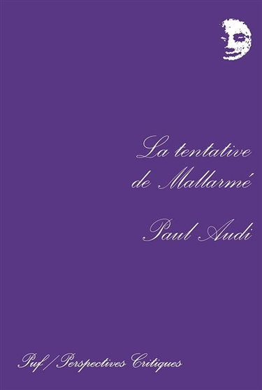 Couverture de La tentative de Mallarmé par Paul Audi