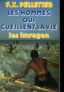 Les Hommes qui cueillent la vie : les Imragen