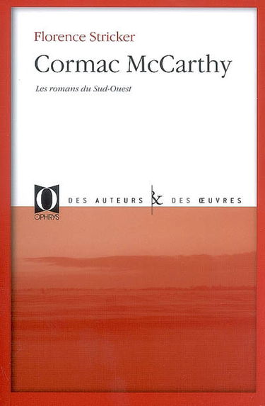 Cormac McCarthy : les romans du Sud-Ouest