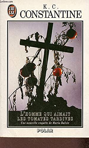 L'Homme qui aimait les tomates tardives