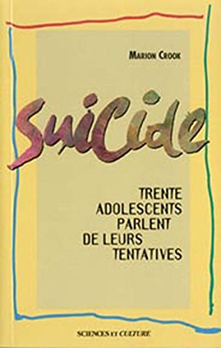 Suicide - Trente adolescents parlent de leurs tentatives