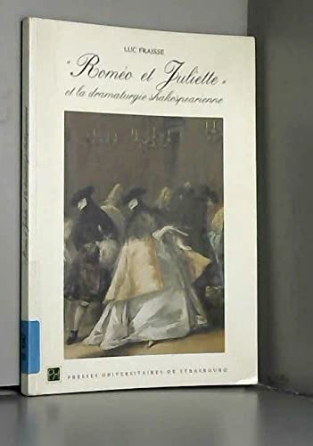 Roméo et Juliette et la dramaturgie shakespearienne