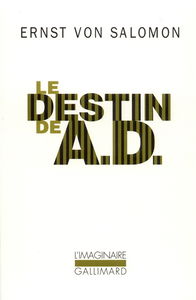 Le destin de A. D. : un homme dans l'ombre de l'histoire