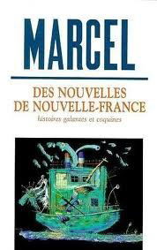 Des nouvelles de nouvelle-France - histoires galantes et coqui