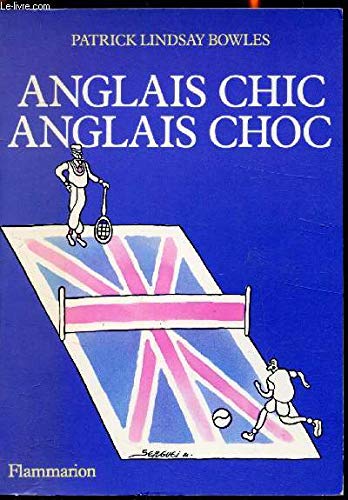Anglais chic, Anglais choc
