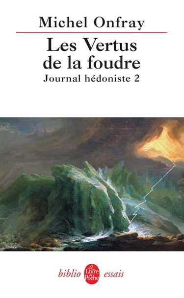 Journal hédoniste. Vol. 2. Les vertus de la foudre