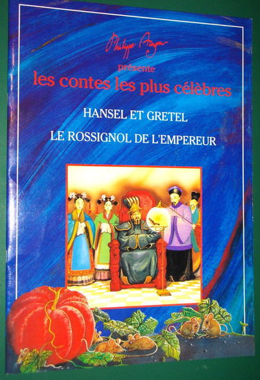 HANSEL et GRETEL- LE ROSSIGNOL DE L'EMPEREUR- Philippe Auzou- Illustrated- Editions Philippe Auzou, Paris- 1993- 1st Edition-1st Printing-Thus