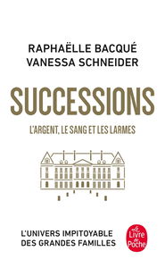 Successions : l'argent, le sang et les larmes