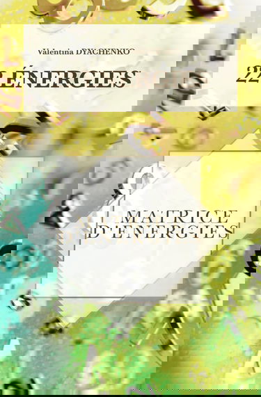 Matrice d'Énergies, 22 Énergies