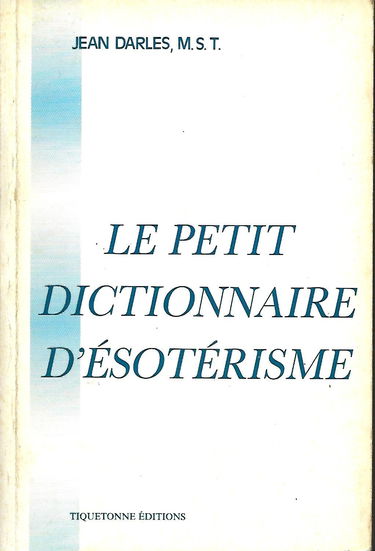 Le petit dictionnaire d'ésotérisme