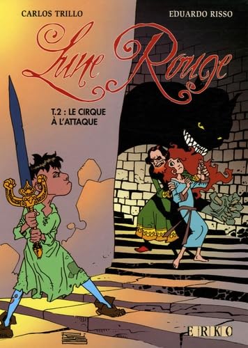 Lune rouge. Vol. 2. Le cirque à l'attaque