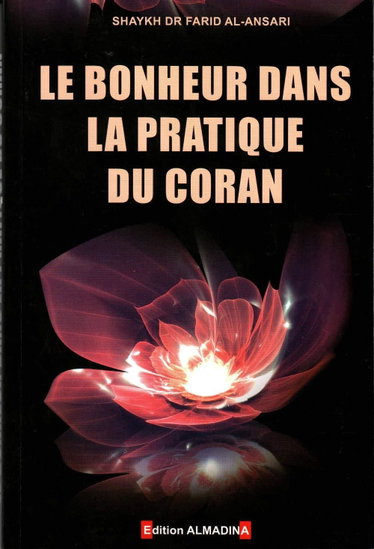 Couverture de le bonheur dans la pratique du coran