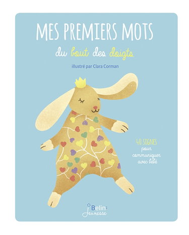 Couverture de Mes premiers mots du bout des doigts : 40 signes pour communiquer avec bébé