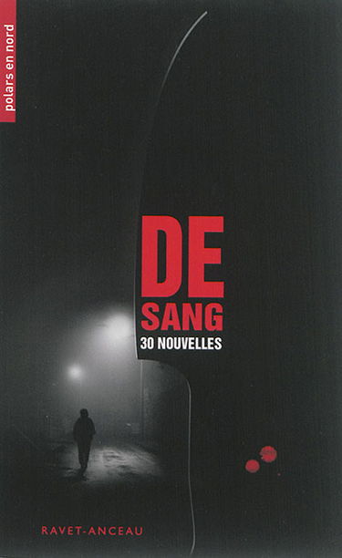 De sang : 30 nouvelles