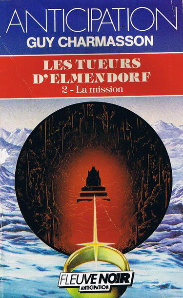 Les Tueurs d'Elmendorf. Vol. 2. La Mission