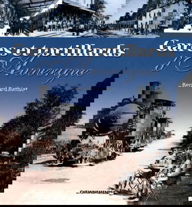 Gares et tortillards d'Auvergne