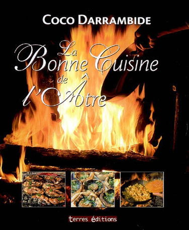 La bonne cuisine de l'âtre