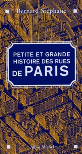 Petite et grande histoire des rues de Paris