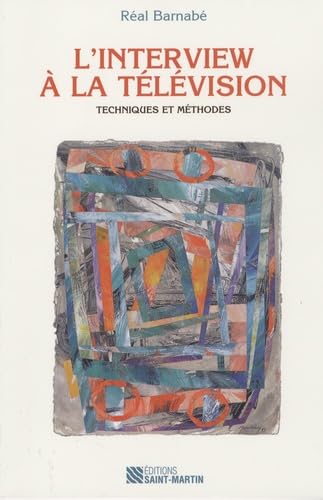 L'interview à la télévision: Techniques et méthodes