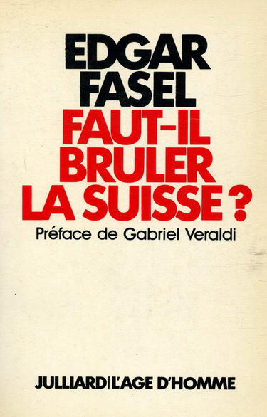 Faut-il brûler la Suisse ?