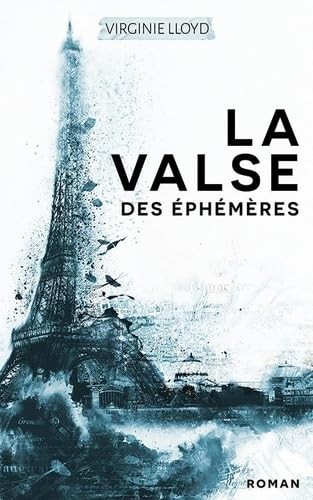 LA VALSE DES ÉPHÉMÈRES