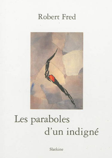 Les paraboles d'un indigné