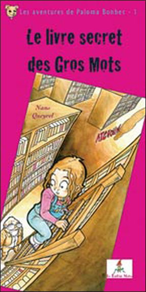 Les aventures de Paloma Bonbec. Vol. 2. Le livre secret des gros mots