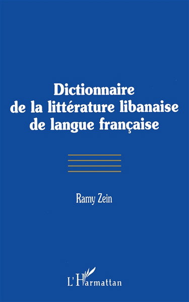 Dictionnaire de la littérature libanaise de langue française