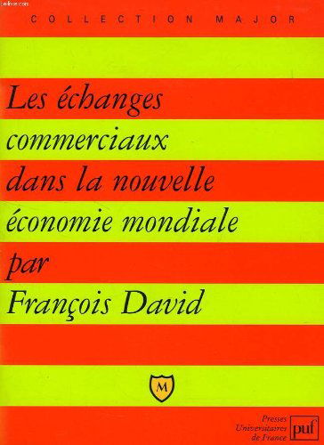 Les échanges commerciaux dans la nouvelle économie mondiale