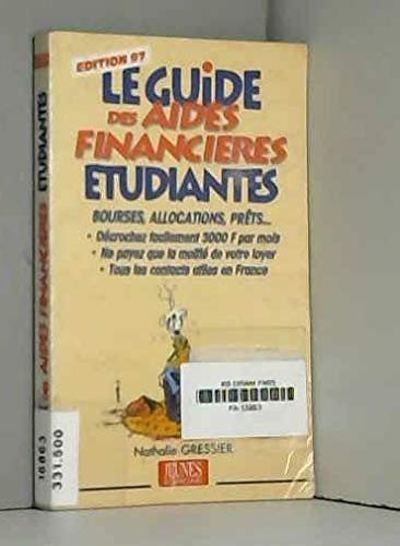 Le guide des aides financières étudiantes : édition 1997