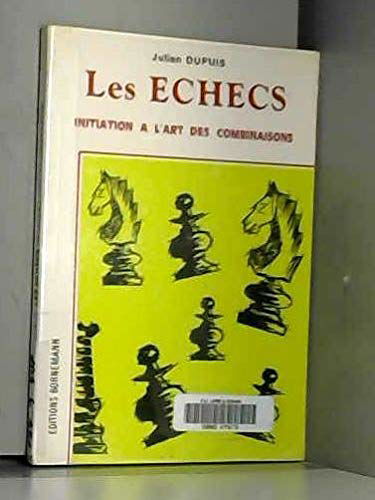 Echecs : initiation à l'art des combinaisons