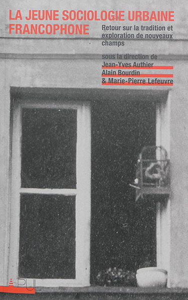 Couverture de La jeune sociologie urbaine francophone : retour sur la tradition et exploration de nouveaux champs