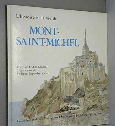 HISTOIRE ET LA VIE DU MONT SAINT-MICHEL