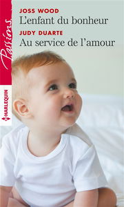 L'enfant du bonheur. Au service de l'amour