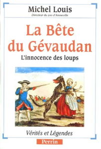 LA BETE DU GEVAUDAN.: L'innocence des loups