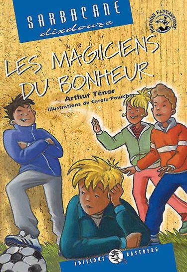 Les magiciens du bonheur