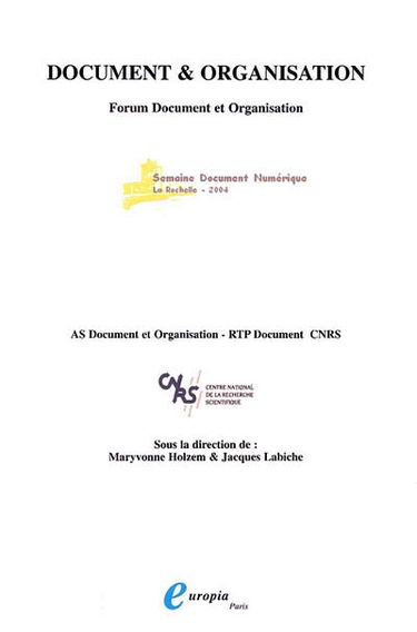 Document et organisation : actes du forum pluridisciplinaire Document et organisation : semaine document numérique, La Rochelle, 22-25 juin 2004