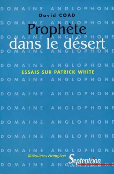 Prophète dans le désert : essais sur Patrick White