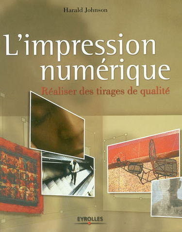 L'impression numérique : réaliser des tirages de qualité