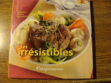 Couverture de Les irrésistibles Entrées, Plats , Desserts