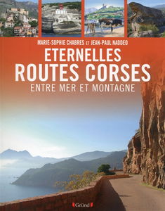Eternelles routes corses : entre mer et montagne