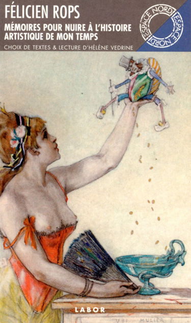 Mémoires pour nuire à l'histoire artistique de mon temps & autres feuilles volantes