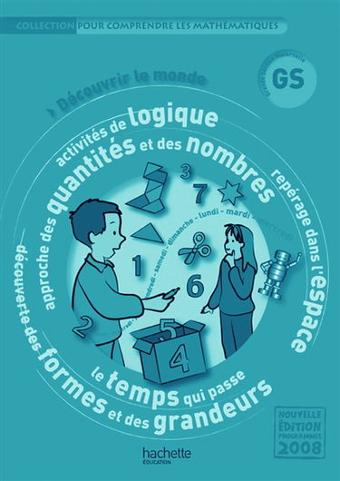 Découvrir le monde, grande section de maternelle GS : programmes 2008, guide pédagogique