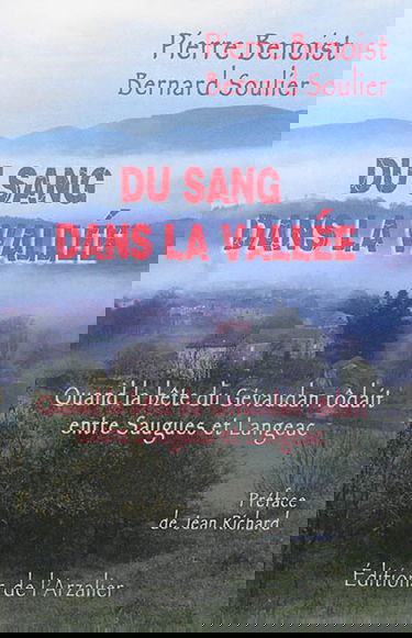 Du sang dans la vallée : quand la bête du Gévaudan rôdait entre Saugues et Langeac