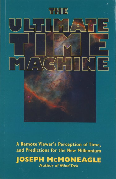 Couverture de The Ultimate Time Machine: A Remote Viewer's Perception of Time, and Predictions for the New Millennium