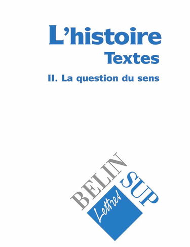 L'HISTOIRE.: Tome 2, La question du sens
