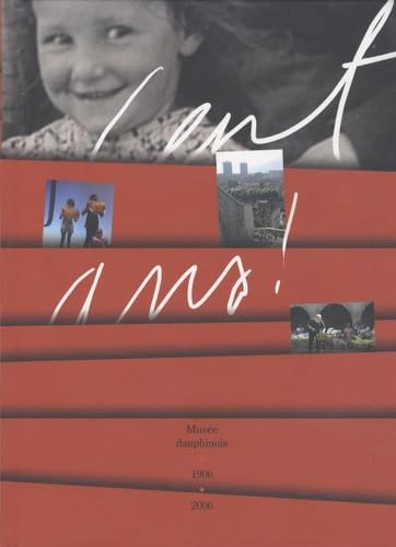 Cent ans ! Musée dauphinois 1906-2006