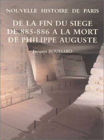 Couverture de Nouvelle histoire de Paris : De la fin du siège de 885-886 a la mort de Philippe Auguste