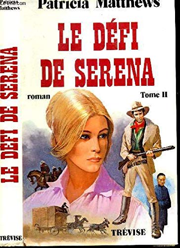 Le defi de serena / roman
